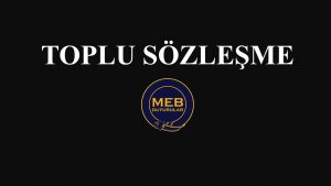 MEB, Toplu Sözleşme Maddeleriyle İlgili Okullara Yazı Gönderdi.