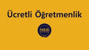 2022- 2023 Yılı Ücretli Öğretmenlik Başvuruları Başladı.