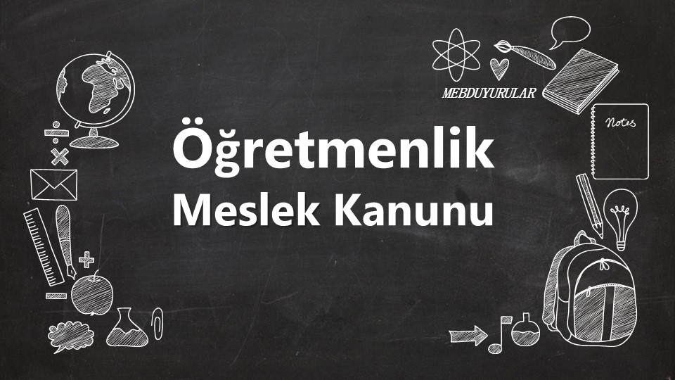 “Öğretmenlik Meslek Kanunu” TBMM’de kabul edildi.