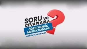 Sorularla Öğretmenlik Meslek Kanunu