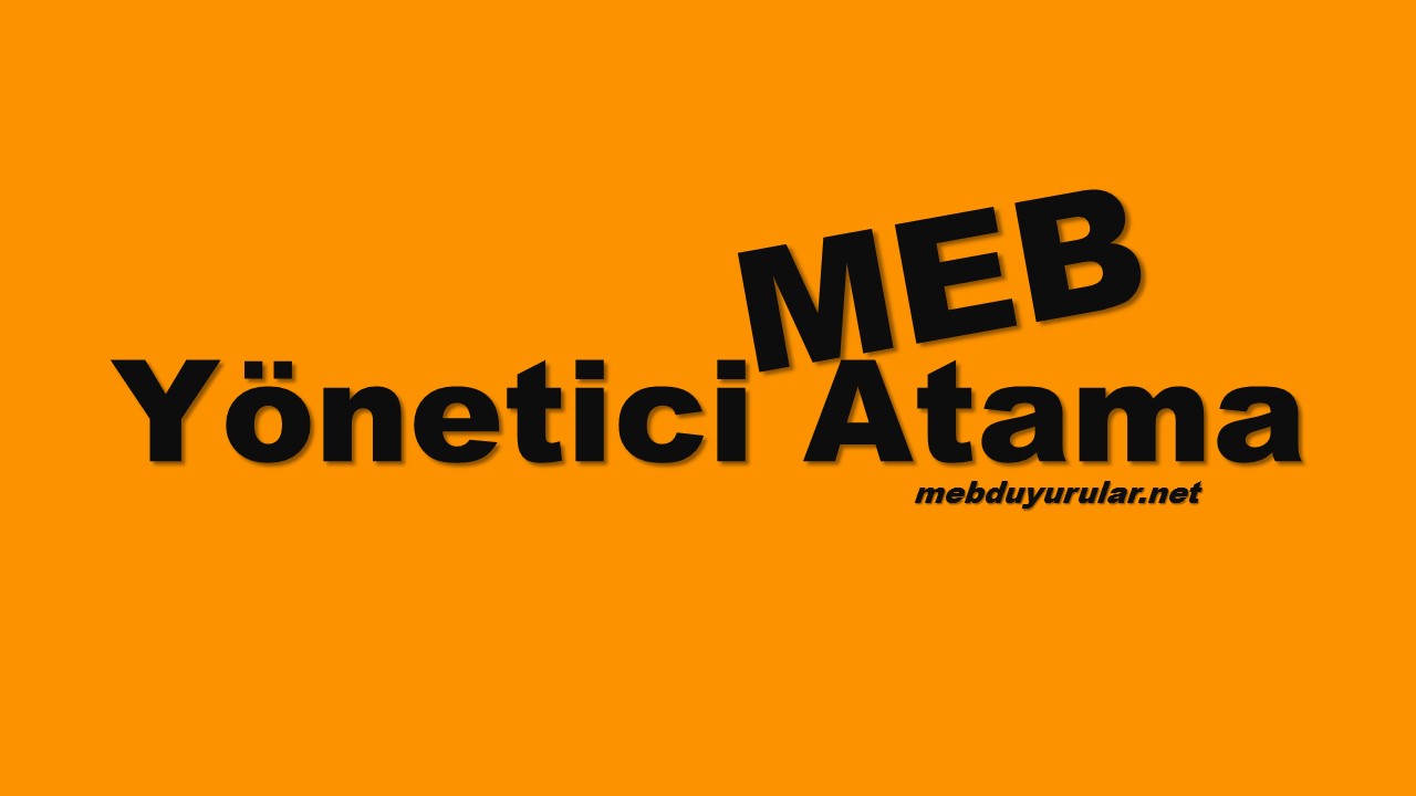 MEB 2024 İlk Defa Yönetici Görevlendirme Takvimi