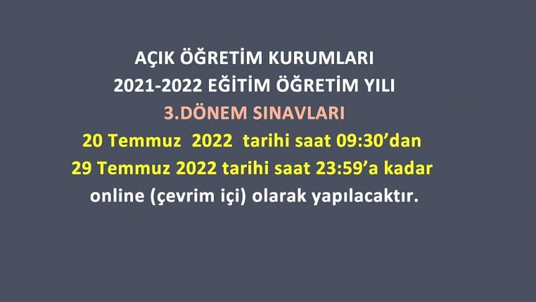 Açık Öğretim Kurumları 2021-2022 Eğitim Öğretim Yılı 3. Dönem Sınav Duyurusu