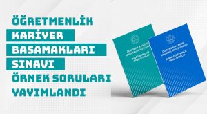 Öğretmenlik Kariyer Basamakları Sınav Örnek Soruları Yayımlandı